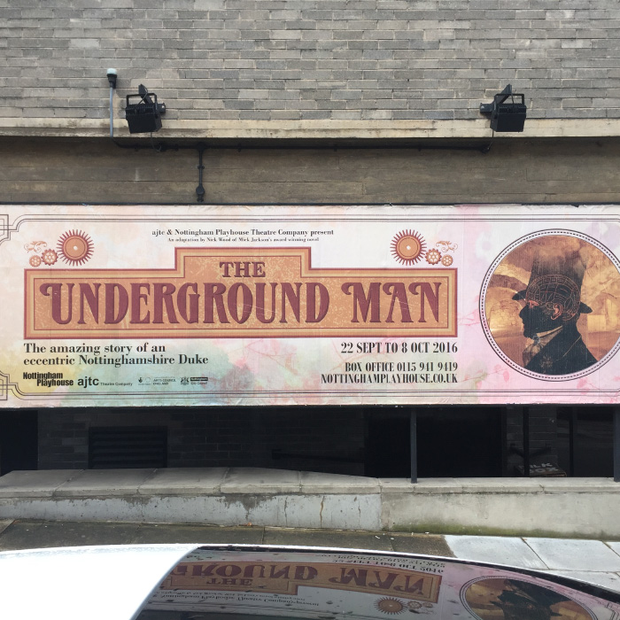 Underground Man Playhouse Nottingham Billboard